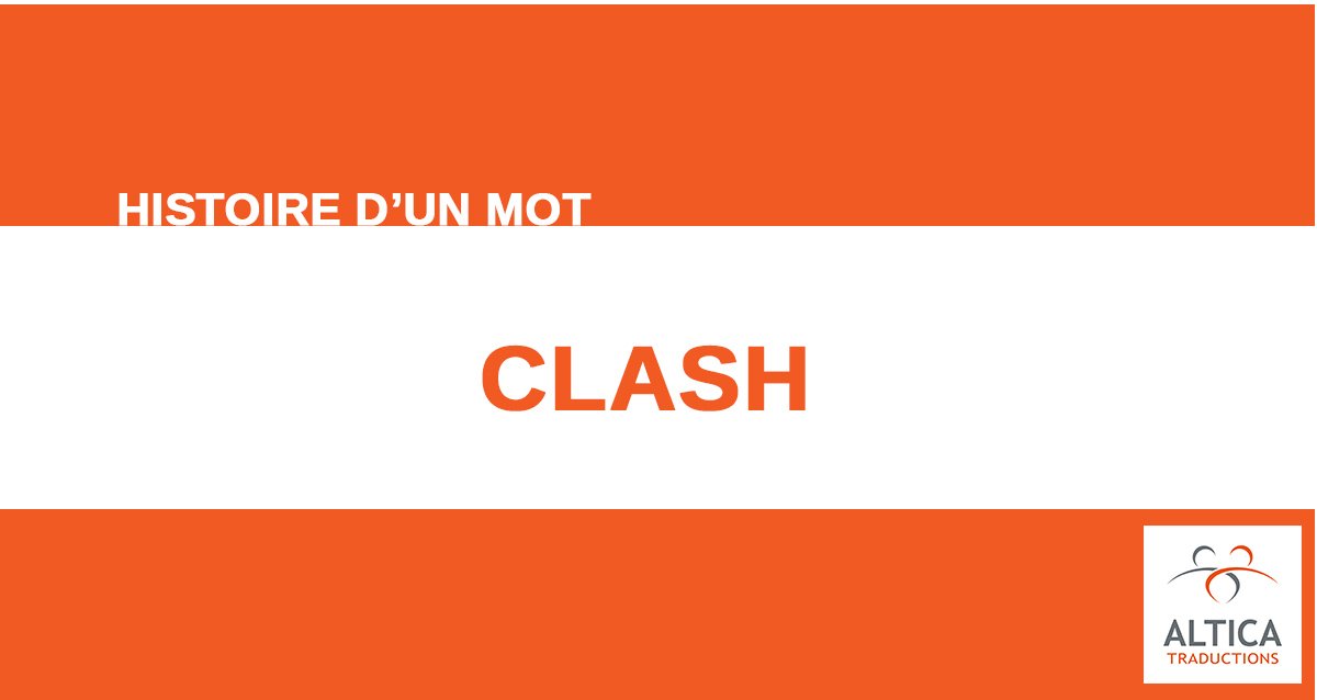 AlticaTrad's tweet photo. #clash : terme issu de l’anglais qui signifie à la base “un choc, un accident, un combat”. Cet #anglicisme désormais omniprésent (même dans les jeux mobiles, Cf. le succès de Clash of Clans et de Clash Royale) désigne un affrontement entre deux ou plusieurs personnes https://t.co/Y2oaCd6X1Y