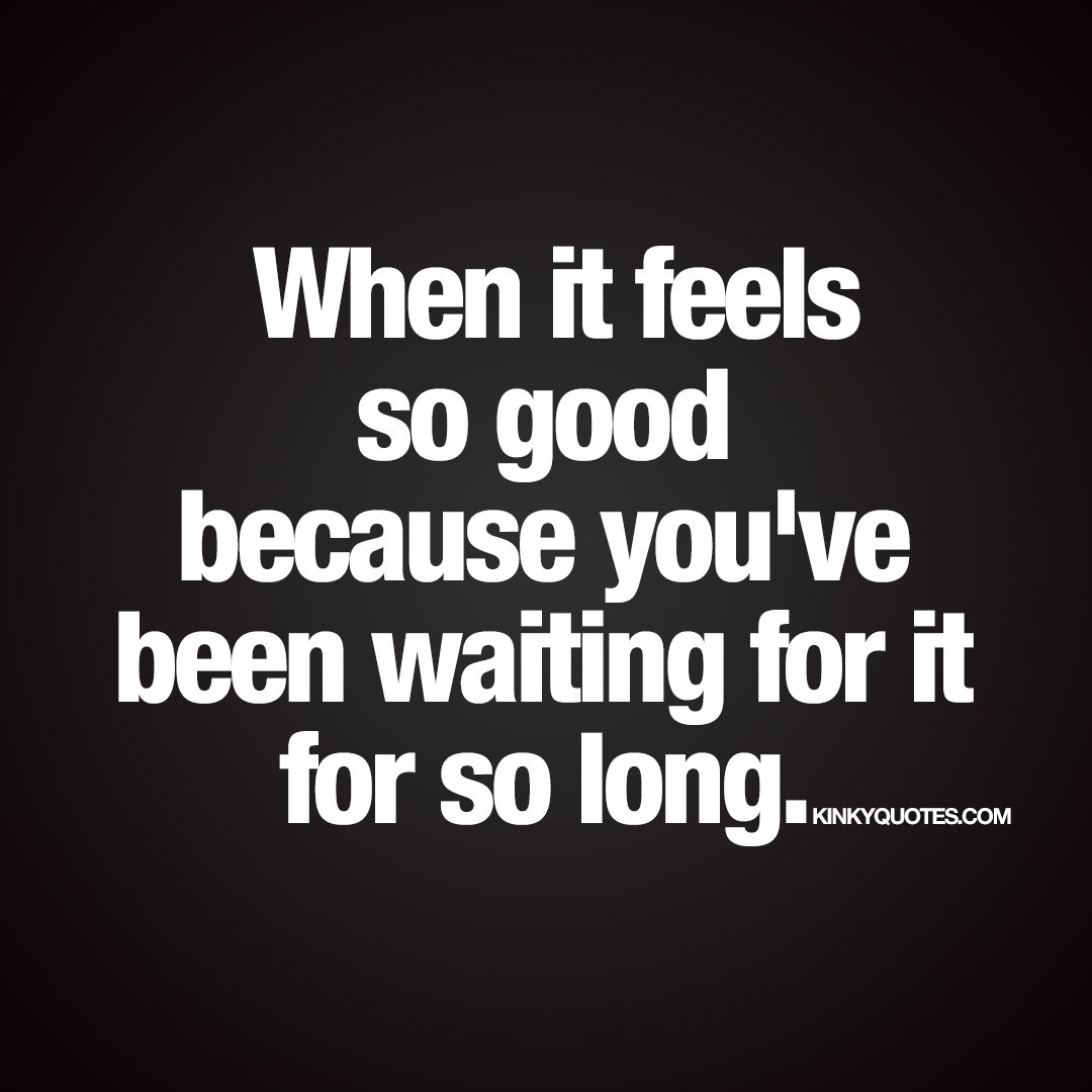 kinkyquotescom's tweet photo. When it feels so good because you've been waiting for it for so long. 😍🙌🏼 Oh you KNOW that feeling and you KNOW how damn good it feels ;) Hit that like if you know the feeling! 😈😍 👉  And follow 👉 https://t.co/5nGvhodZ2u  #couplequotes #relationshipquotes #love #sex https://t.co/MDUJOhrWgq