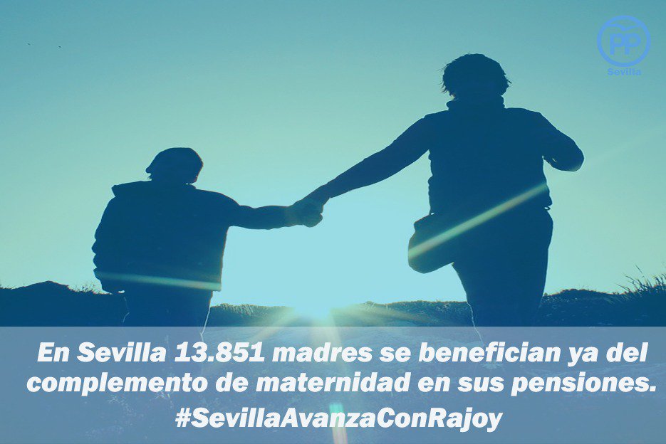 #SevillaAvanzaConRajoy y más de 13.000 sevillanas se benefician del complemento de maternidad en sus pensiones.