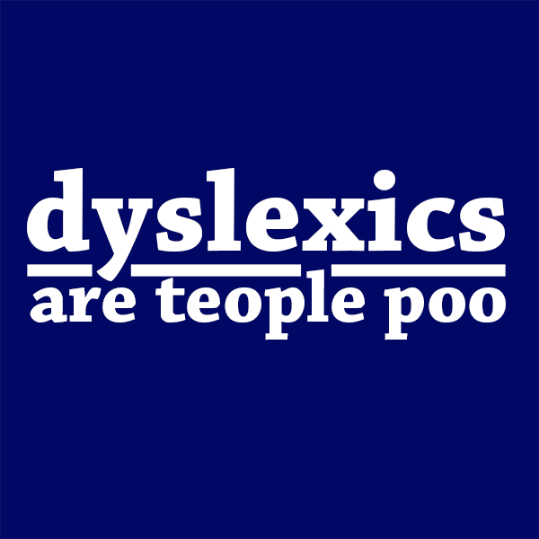 qCumberZA's tweet photo. Dyslexics Are Teople Poo - T-Shirt

#dyslexic #dyslexia #education #reading #people #adhd #learning #teachers #spelling #dtg #dtgprinting #funny #fresh https://t.co/Ug31PVkSRk https://t.co/VNmWbAYZSI