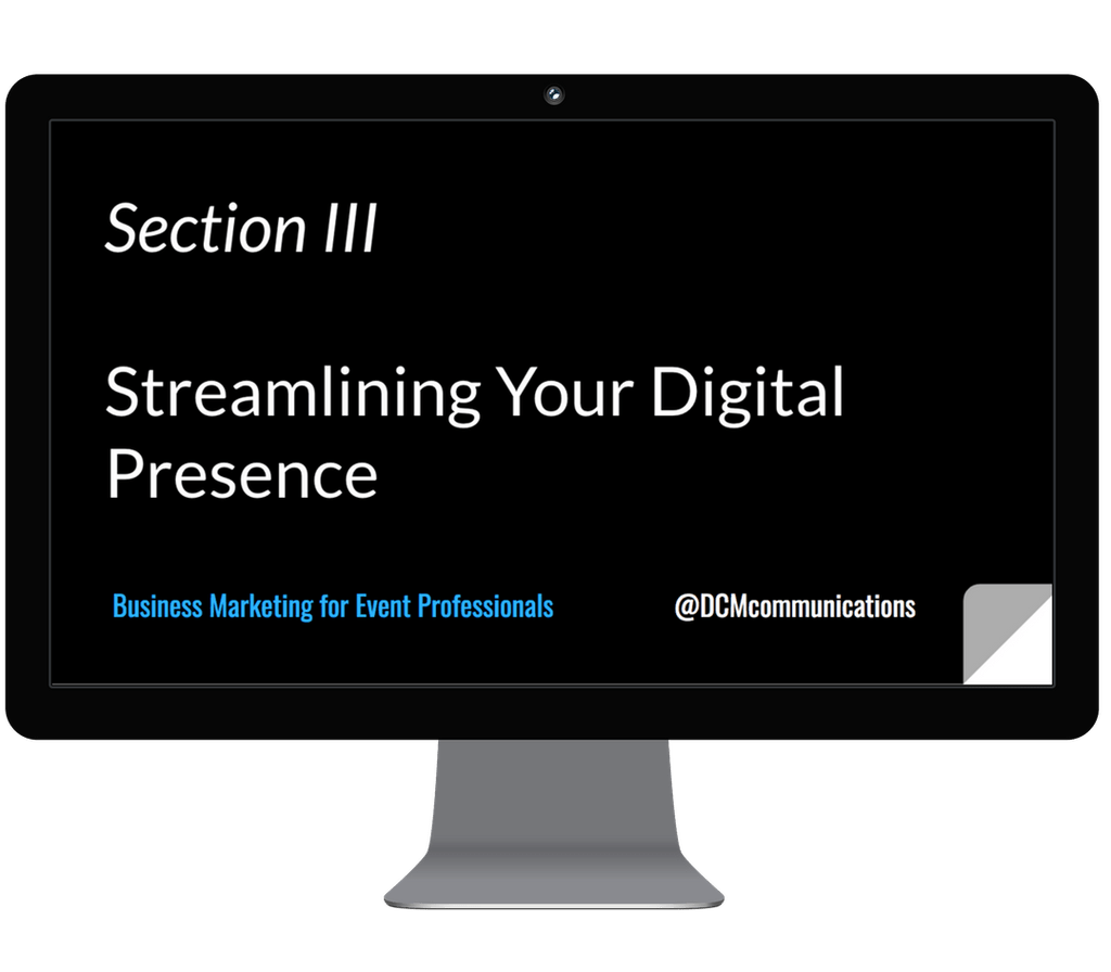 Streamlining Your Digital Presence | Video MasterClass dcmcommunications.com/product/stream…