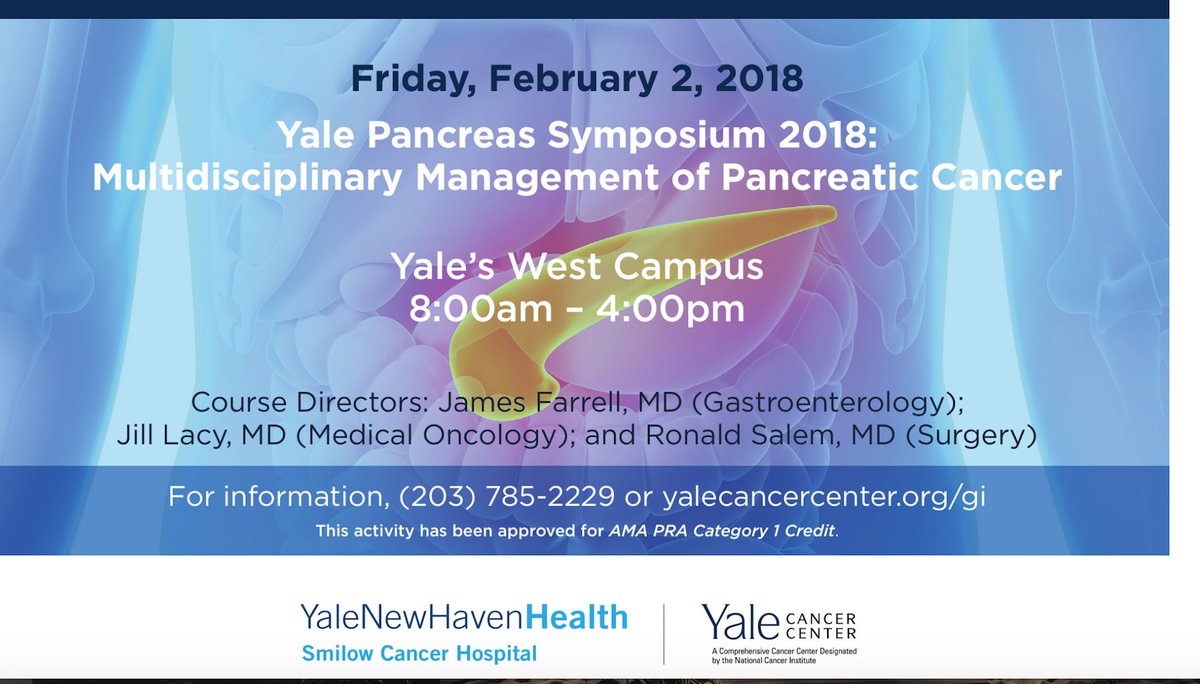 Tomorrow 2/2/18 @YaleWestCampus 'Yale Pancreas Symposium 2018: Multidisciplinary Management of Pancreatic Cancer' 8:00 AM - 4:00 PM - Dr. James Farrell GI, Dr. Jill Lacy Oncology and Dr. Ronald Salem Surgery @jamesfarrellGI @YaleCancer @YaleSurgery