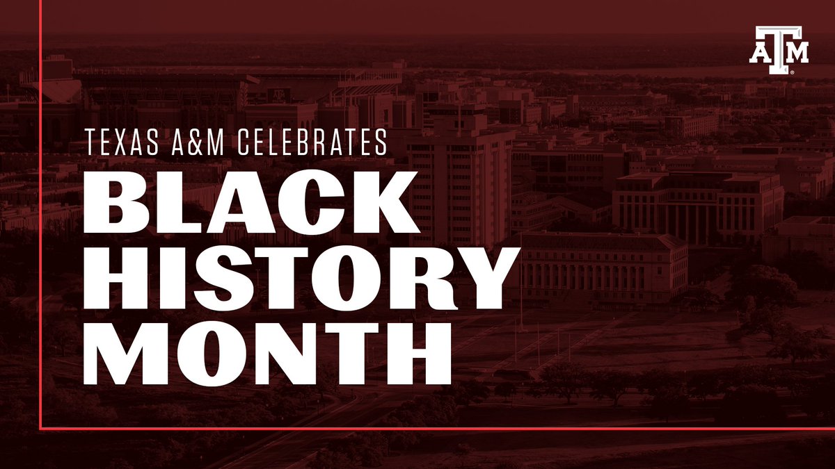 text graphic reading "Texas A&M celebrates Black History Month" on a maroon background