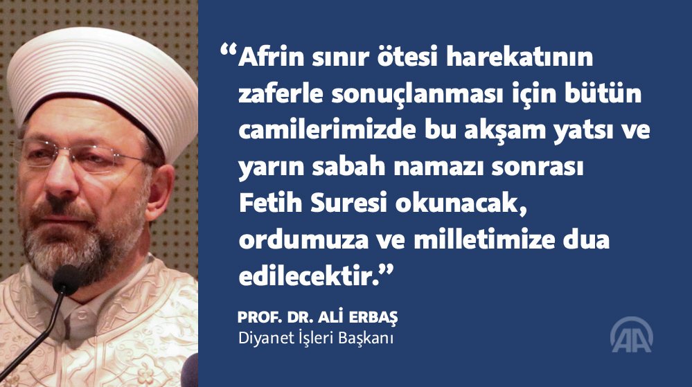 anadoluajansi's tweet photo. "Bütün camilerimizde ordumuza ve milletimize dua edilecek"

Diyanet İşleri Başkanı Erbaş'tan #Afrin açıklaması #ZeytindalıHarekatı #AfrinOperasyonu https://t.co/4jTfY2M9oC https://t.co/vFz7dCrl3r