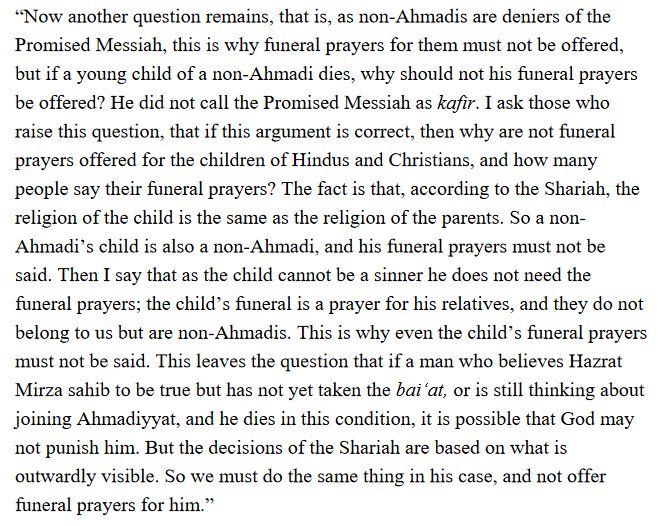 Now we turn to another text that is by the same person (2nd caliph). Let me remind you, he is also a son of their "prophet"He prohibits the funeral prayer of even non-ahmadi children. Compares to hindu children! Translation is in the 2nd pic.Source:  https://www.alislam.org/urdu/au/AU3-5.pdf