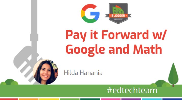 edtechteam's tweet image. Pay it Forward w/ @GoogleForEdu & Math goo.gl/RbTsWA @hilda_hanania #edtechteam #mathEdTech #edchat #gsuiteedu