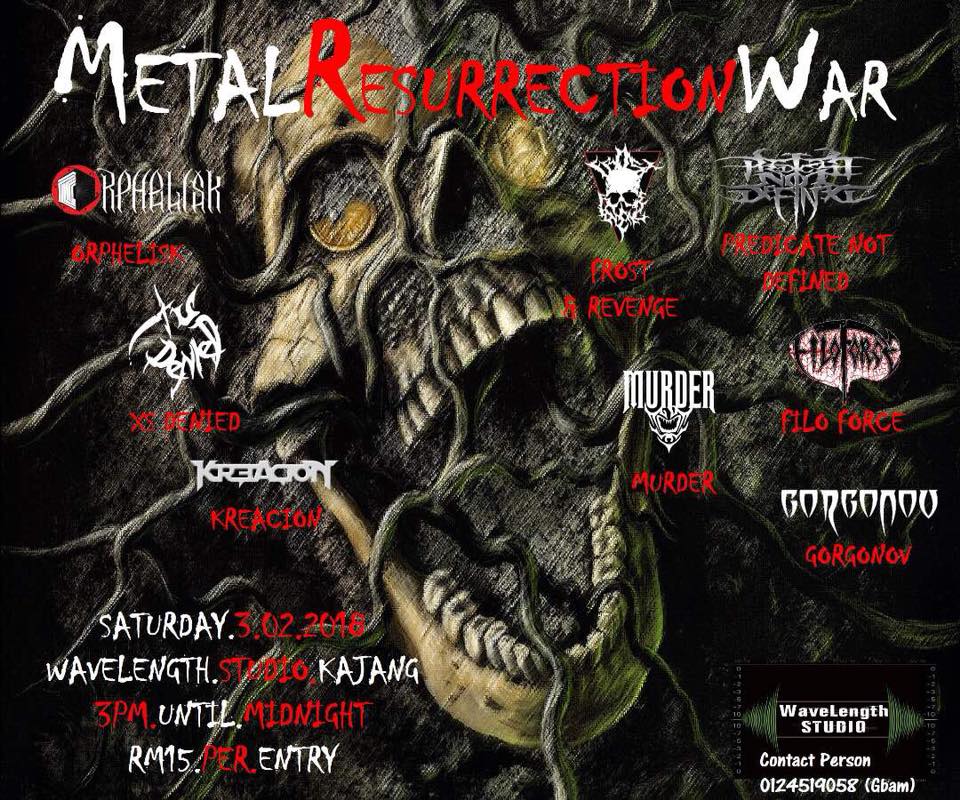 Jenn_Thompson's tweet photo. #SELANGOR SATURDAY February3, 2018 METAL RESURRECTION WAR 3PM WavelengthStudio #KAJANG ft. #Orphelisk @FrostRevenge_ @pndband @xsdenied_ @murdermalaysia #FiloForce @KreacionMY @Heil_Gorgonov https://t.co/l9emfSS74U