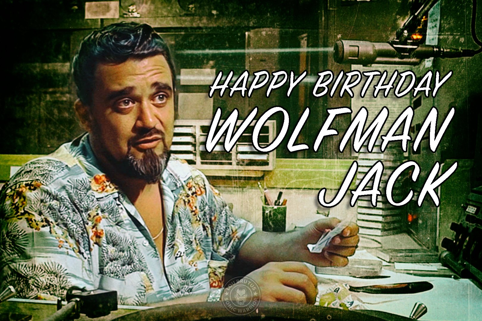 Happy Birthday Wolfman Jack. It got no better than him.   