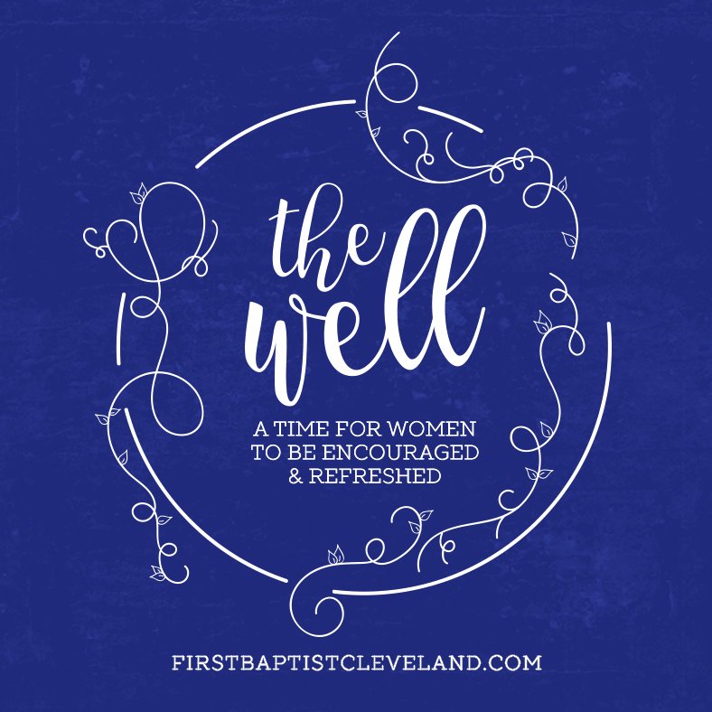 Ladies, make plans to come to The Well tonight at 6:00! It is for women of every age to be encouraged and refreshed. We’ll share encouraging stories, worship and fellowship together!