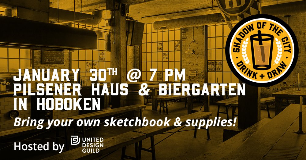 UDesignGuild's tweet photo. No plans Tuesday, January 30 @ 7pm? Well join UDG at the Pilsener Haus &amp; Biergarten - @pilsenerhaus1 -  in Hoboken for our Shadow of the City: Drink + Draw. Bring your own supplies! https://t.co/gHOtQKKp2z