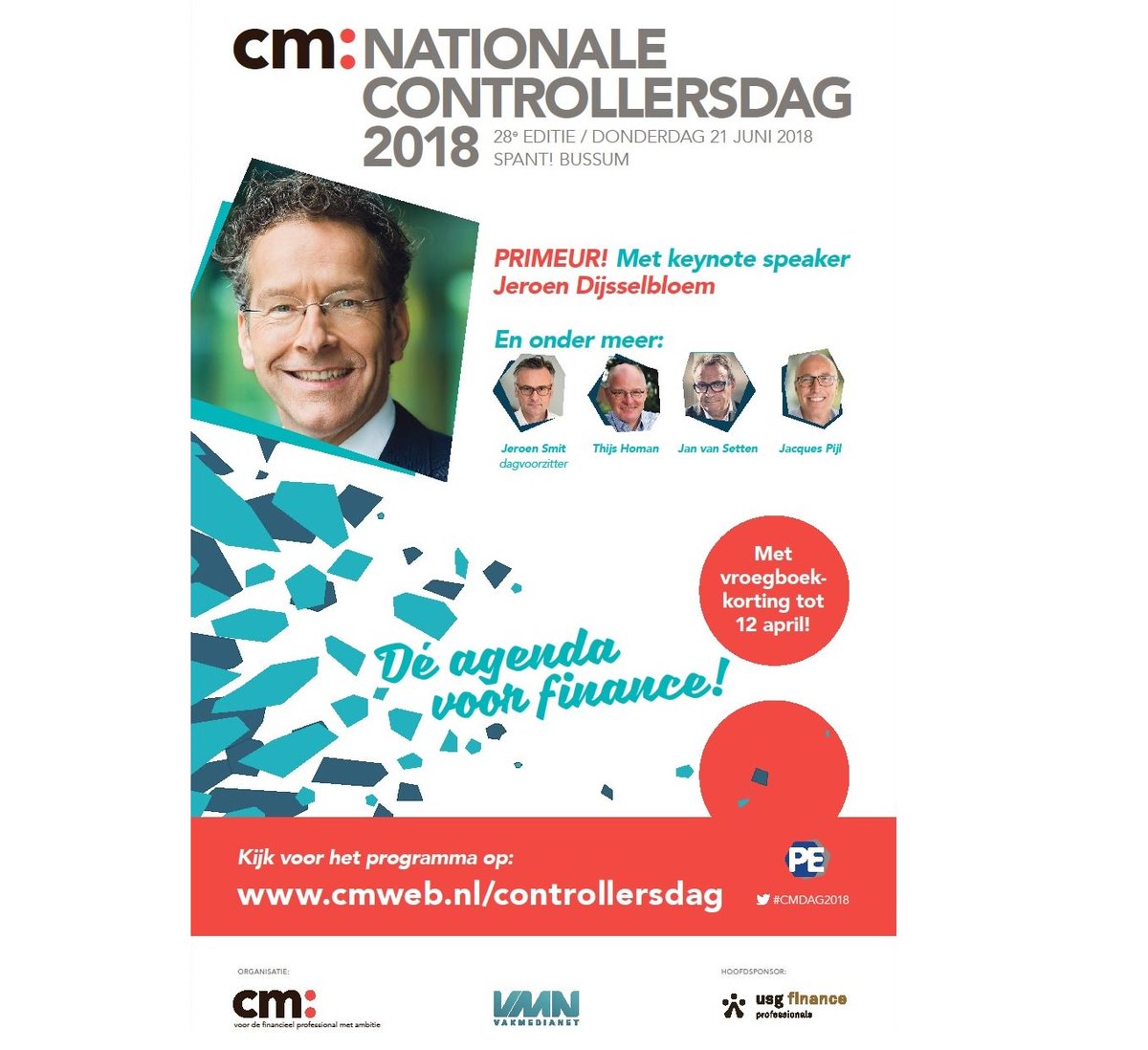 JudithdeGeus's tweet photo. cm: Nationale Controllersdag 21 juni 2018: Een keynote van Jeroen Dijsselbloem, uiteraard onze dagvoorzitter Jeroen Smit en o.a. lezingen van Thijs Homan, Jacques Pijl en Jan van Setten! Schrijf je nu in en maak gebruik van de vroegboekkorting:  https://t.co/rUIFXtYO98 #cmdag2018 https://t.co/S33IHLBY71