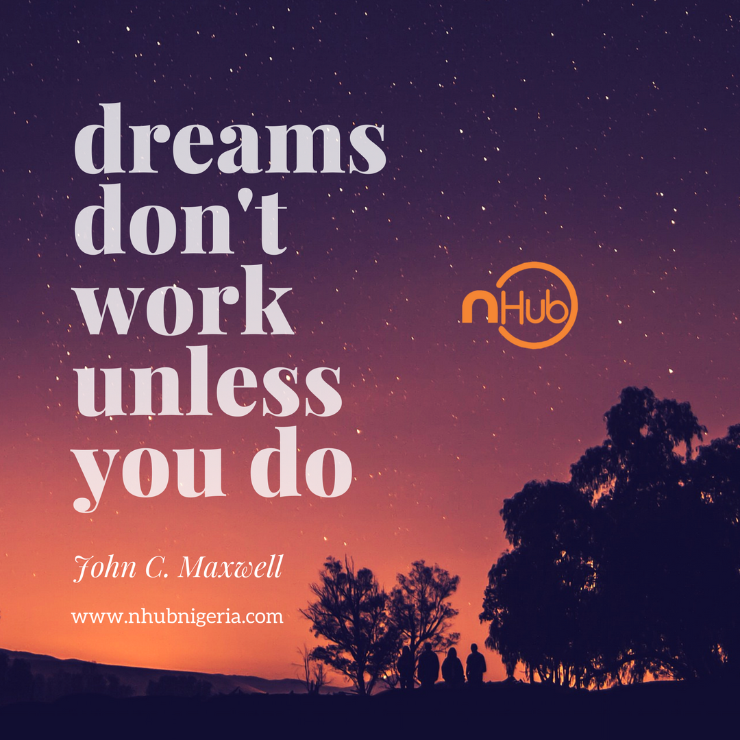 nHubNG's tweet photo. It's all about EXECUTION guys. Your dreams won't work unless you work. 
#MondayMotivation https://t.co/xinVfYbBHn
