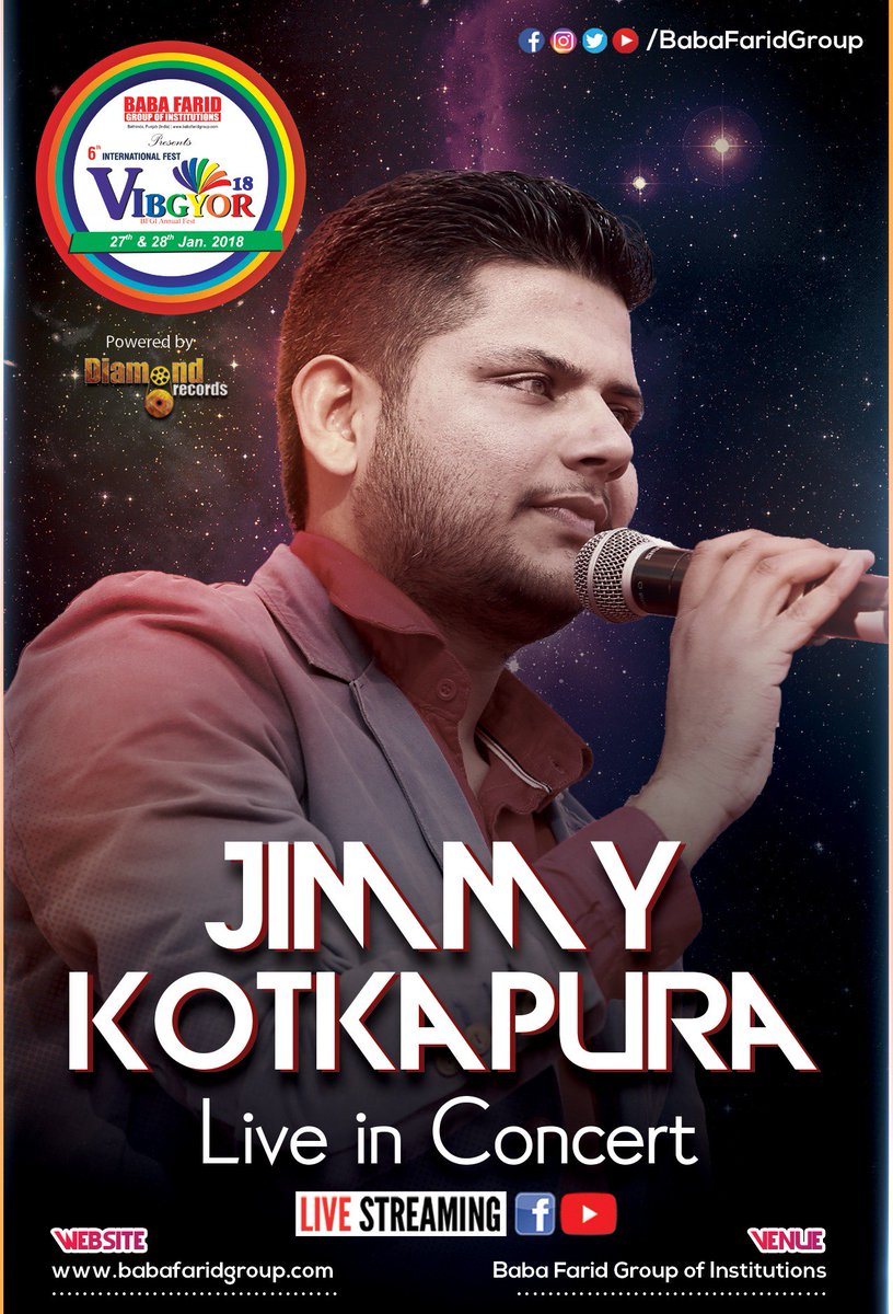 BabaFaridGroup's tweet photo. 🎙️Live in Concert🎙️
#JimmyKotkapura will be performing live on 6th International Fest of @BabaFaridGroup - #VIBGYOR2K18 powered by #Diamond_Records
Join us for a Musical weekend on 27th & 28th January 2018 at @BabaFaridGroup
#BFGI #bfgivibgyor #InternationalFest https://t.co/OA7mXbKcSh