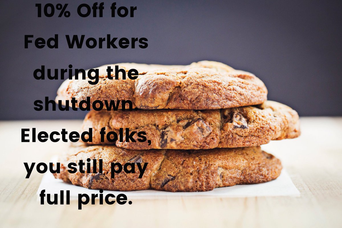 10% off for Fed workers during the Shutdown. Elected folks, you still pay full price. #madeindc #shutdown2018 #cookietime