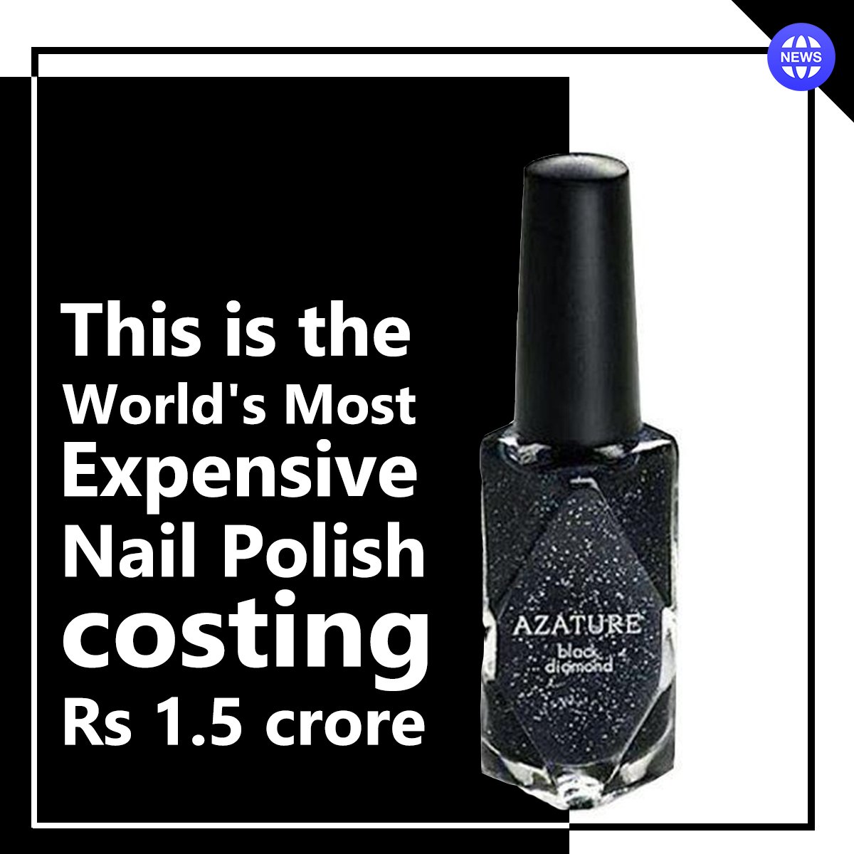 Trending Pakistan - If you love to pamper your nails, you might be  interested in the world's most expensive nail polish by Azature. This  luxurious lacquer contains 267 carats of black diamonds