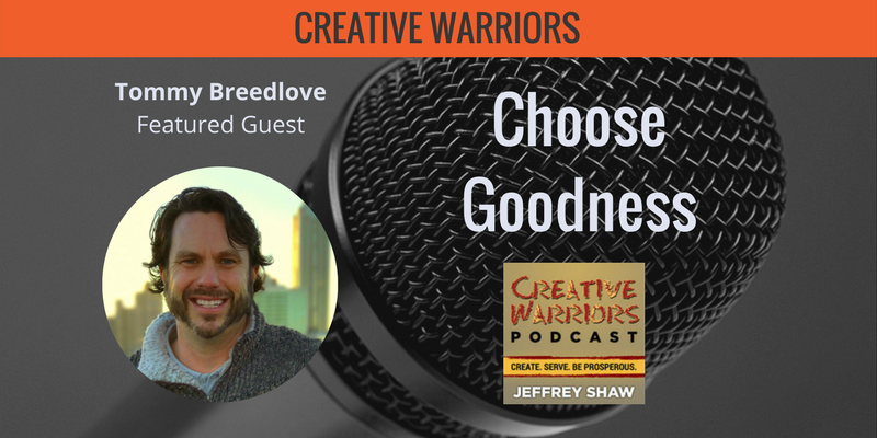 LISTEN NOW! Choose Goodness creativewarriorsunite.com/choose-goodnes… <a href="/jeffreyshaw1/">Jeffrey Shaw</a> #podcast