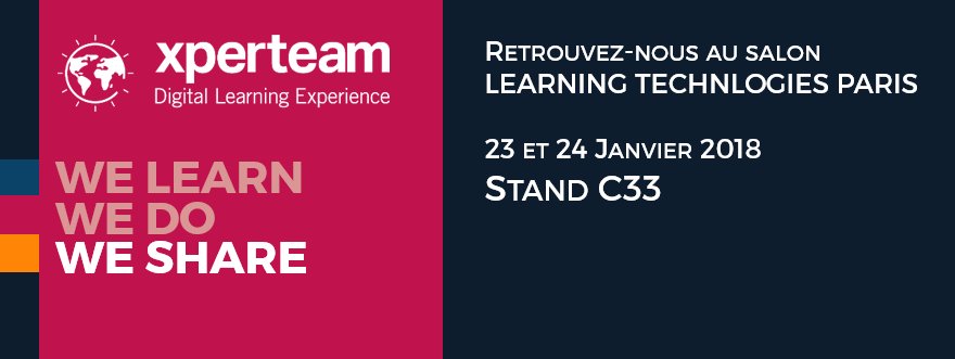 #XPERTEAM vous invite sur son stand C33 le 23 et 24 janvier sur le salon Learning Technologies Paris pour vous présenter les dernières versions de ses outils #Elucidat, #MobiTeach, #LMS #WBTManager, #Mediawen