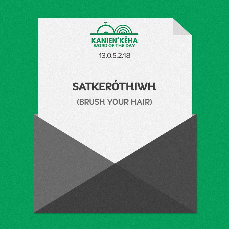 mohdictionary's tweet image. Satkeróthiwh - Brush your Hair #WordOfTheDat #wotd kanienkeha.net/phrases/comman…