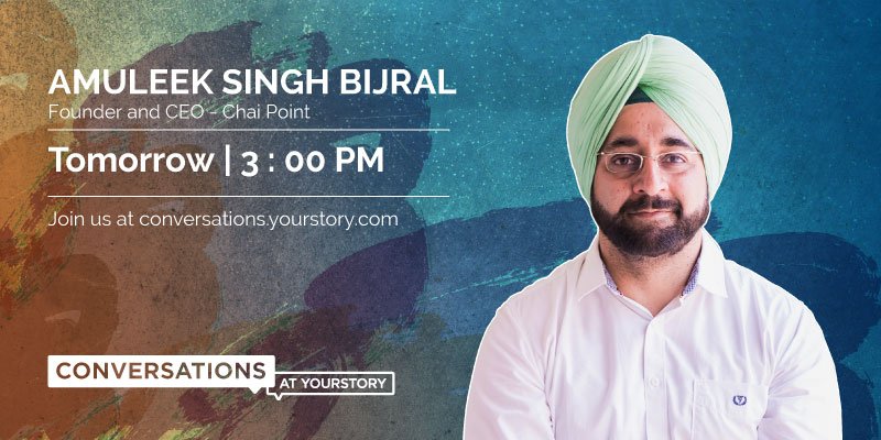 Joining us tomorrow for conversations is <a href="/amuleekbijral/">Amuleek Singh Bijral</a>, Founder and CEO, <a href="/Chai_Point/">Chai Point</a>. Don't miss out an opportunity to ask him questions. Send in your questions here: conversations.yourstory.com/ama/qgszw4f/am…
