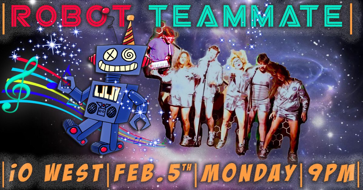 RobotTeammate's tweet photo. Hear ye, hear ye, bolt &amp; gear ye. 
Robot Teammate is performing an evening of improvised musical entertainment at @iOWEST on Monday, February 5th @ 9 PM 🤖🔥🎪🤖☮️🌍🤖 #music #comedy #hollywood https://t.co/C6hCXW8cPM