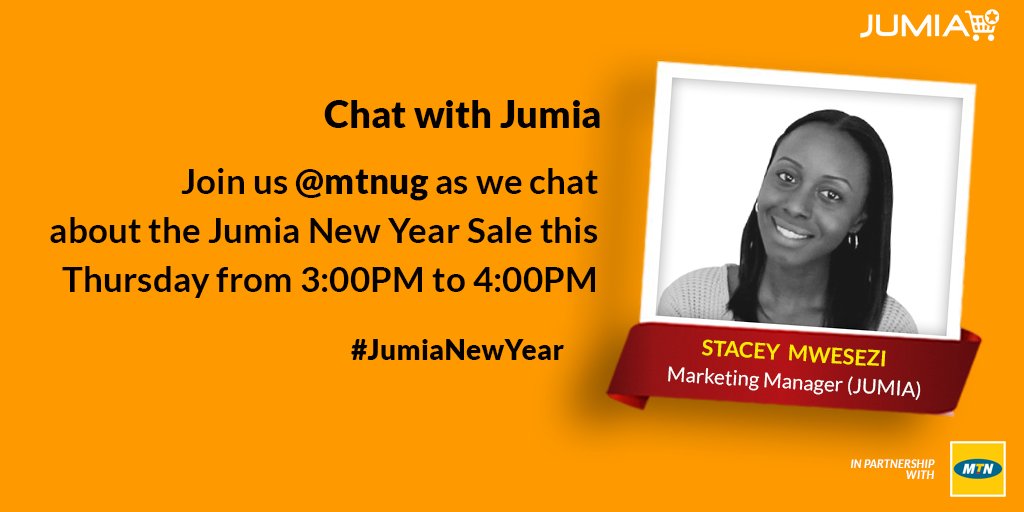 This Thursday, don't miss Stacey Mwesezi Marketing Manager @JumiaUG at exactly 3:00pm to 4:00pm #JumiaNewYear