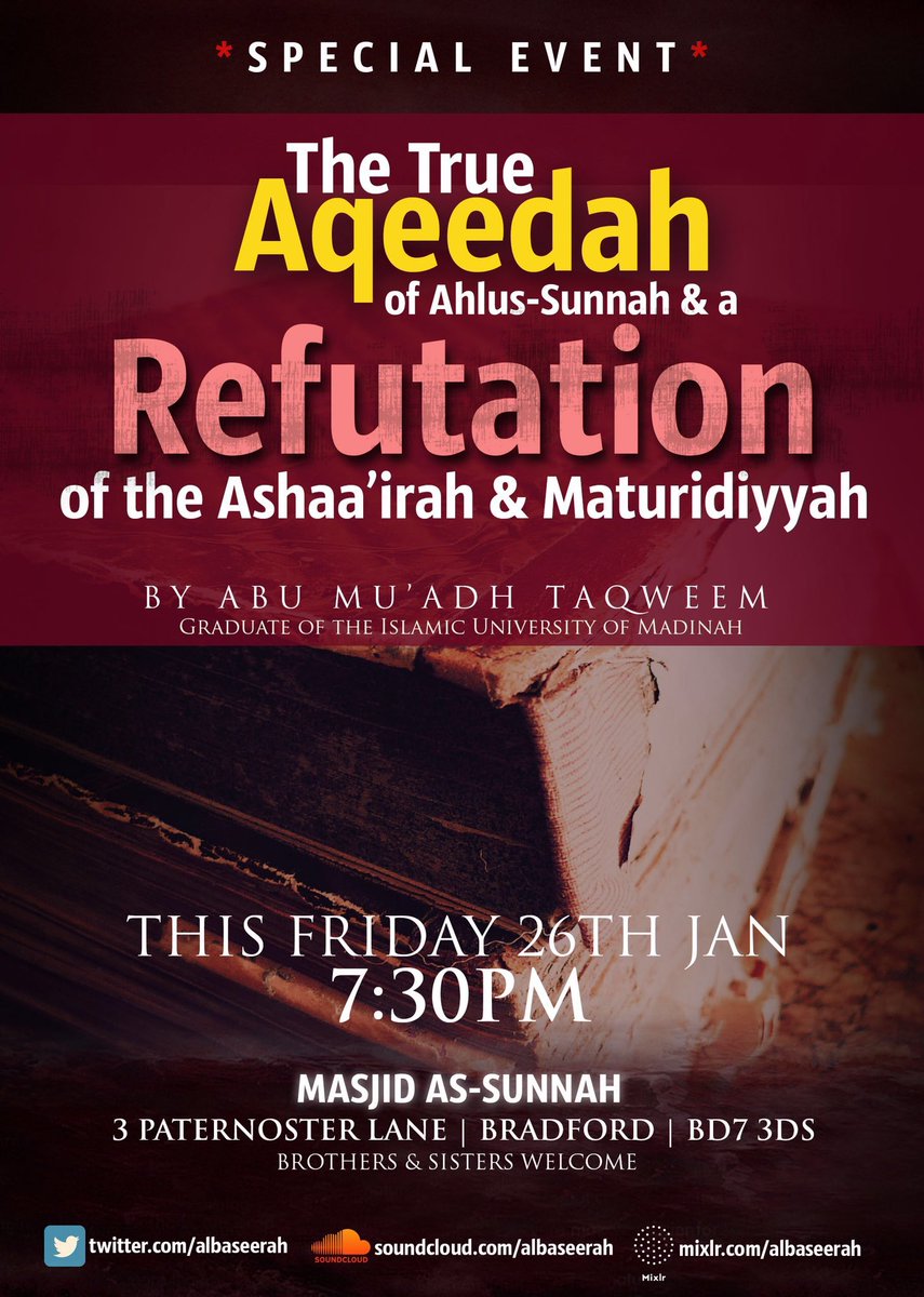 AbuMuadhTaqweem's tweet photo. Very Important Lecture This Friday @albaseerah Bradford...

“The True ‘Aqīdah of Ahlus-Sunnah &amp; Refutation of the Ashā’irah &amp; Māturīdiyyah”

Distinguishing Ahlus-Sunnah from the People of Innovation....

Please see here: https://t.co/FoqKnnxTCp https://t.co/IzPwNoDEYM
