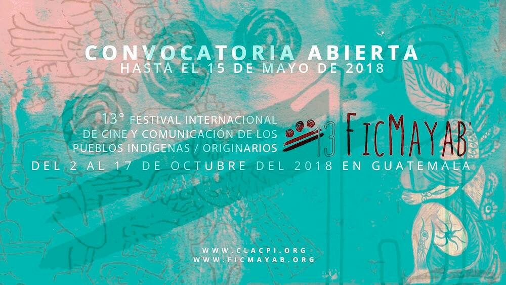 CCIAbyaYala's tweet photo. CLACPI: Abre CONVOCATORIA FICMAYAB’ 2018 https://t.co/RUq7CRqjCl #Festival #CineIndígena #ComunicaciónIndígena #AbyaYala https://t.co/U0crQZpmk0