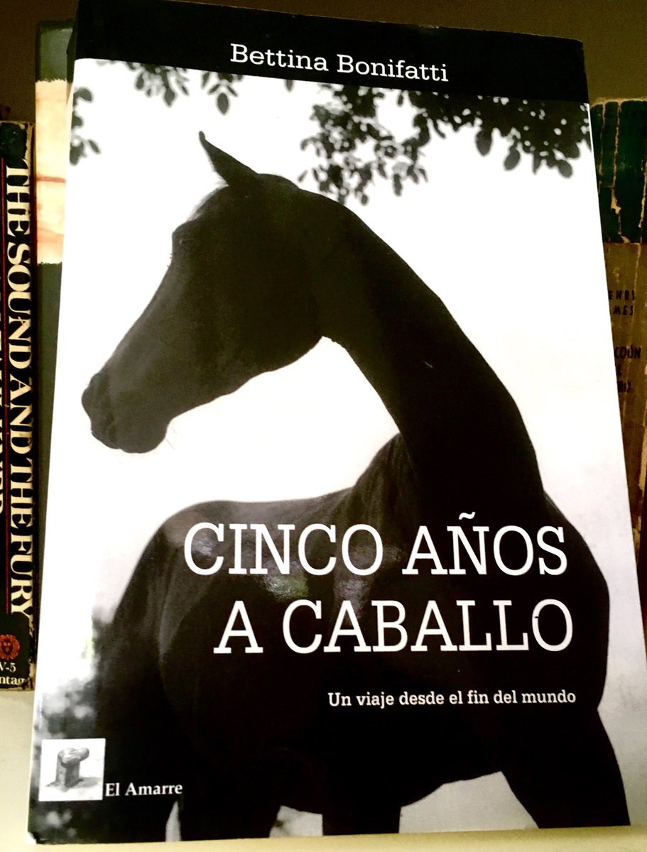 novallegar's tweet photo. Esta cuenta recomienda especialmente las andanzas a caballo de @bbonifatti plasmadas en este gran libro Cinco años a caballo. Un viaje desde el fin del mundo @librodelviaje. https://t.co/bu2zWCpqLH