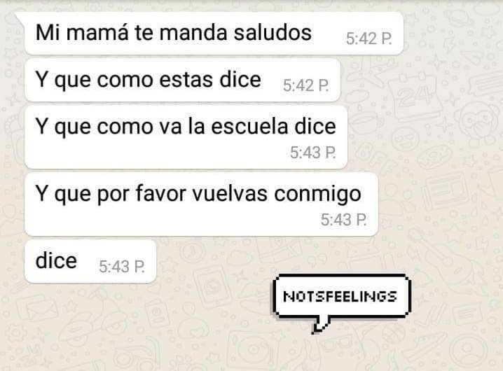 Cuando queres volver con esa persona, le buscas hasta lado