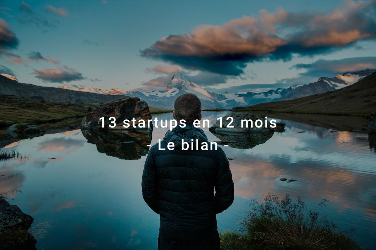 🔝Fin du défi des 13 startups en 12 mois :) L'heure du bilan : linkedin.com/pulse/13-start…