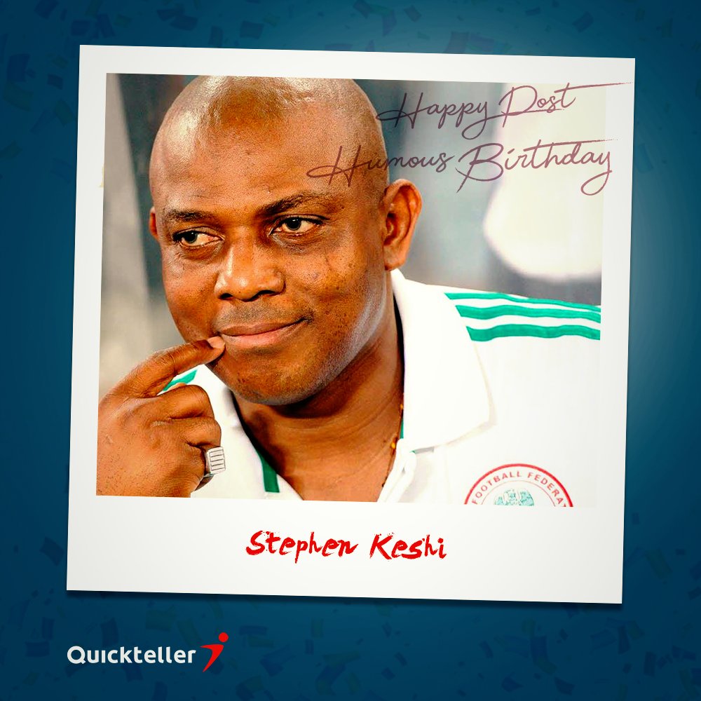 Happy Posthumous Birthday to the football legend Stephen Keshi.  
