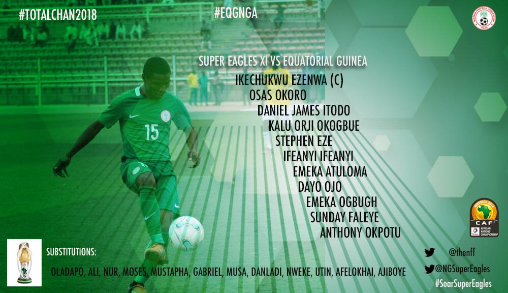 thenff's tweet photo. .@NGSuperEagles XI vs #EquatorialGuinea #TotalCHAN2018 #EQGNGA #SoarSuperEagles https://t.co/Op9qROoxAd