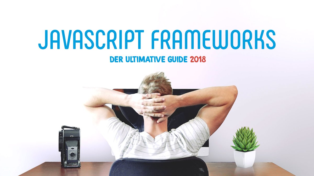 Der ultimative JavaScript Framework Guide 2018

buff.ly/2n4W9Dw