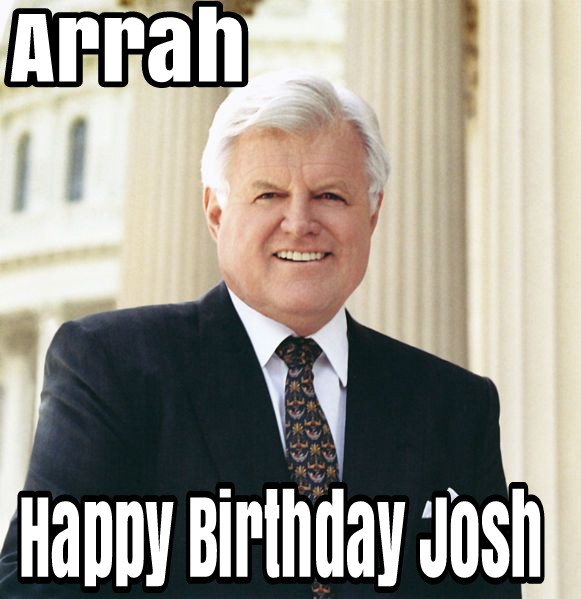 The great Ted Kennedy and I wish you a Happy Birthday 