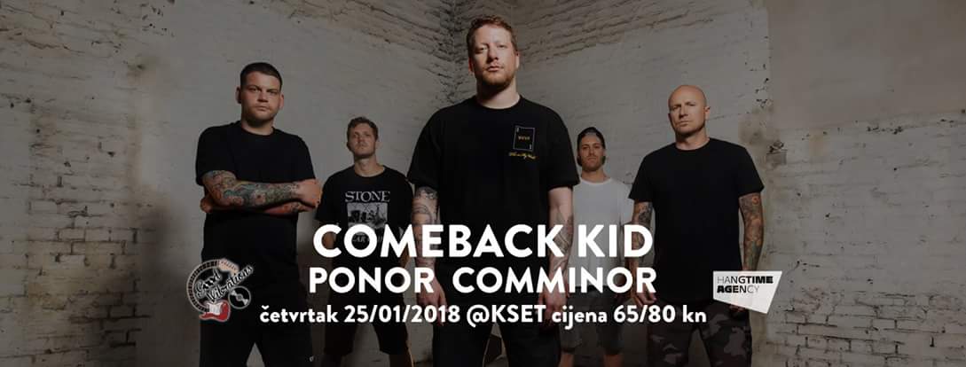 Kanadski hardkoraši Comeback Kid vraćaju se u Zagreb s novim albumom Outsider. U četvrtak u KSET-u podršku im daje Comminor iz Švedske i zagrebački bend Ponor.
