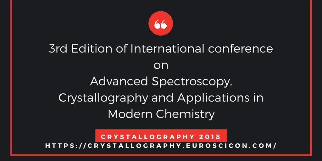 crystallograp4u's tweet photo. @crystallograp4u
#Crystallography 2018 provides a perfect #symposium in the field of #Materials Science, #Spectroscoy, #Chemistry, #Mass_Spectroscopy
#Details: https://t.co/gGCBnxVT5Y https://t.co/8mz0dFbRWg