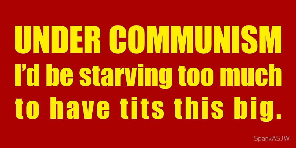 spankaSJW's tweet photo. Thanks to capitalism, I've made #UnderCommunism shirts: https://t.co/9NuHT2tw0H https://t.co/bOATzXQ2OA