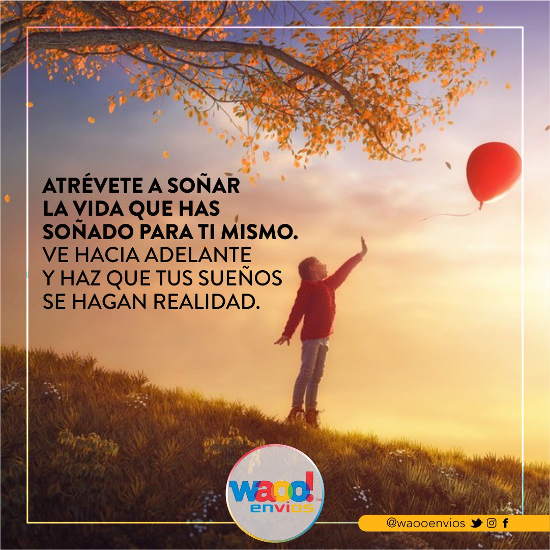 waooenvios's tweet photo. Atrévete a soñar la vida que has soñado para ti mismo. Ve hacia adelante y haz que tus sueños se hagan realidad. Ralph Waldo Emerson 
#Waooenvios #Sueños #Metas #Motivacion #Objetivo https://t.co/02Y9NBKDSV