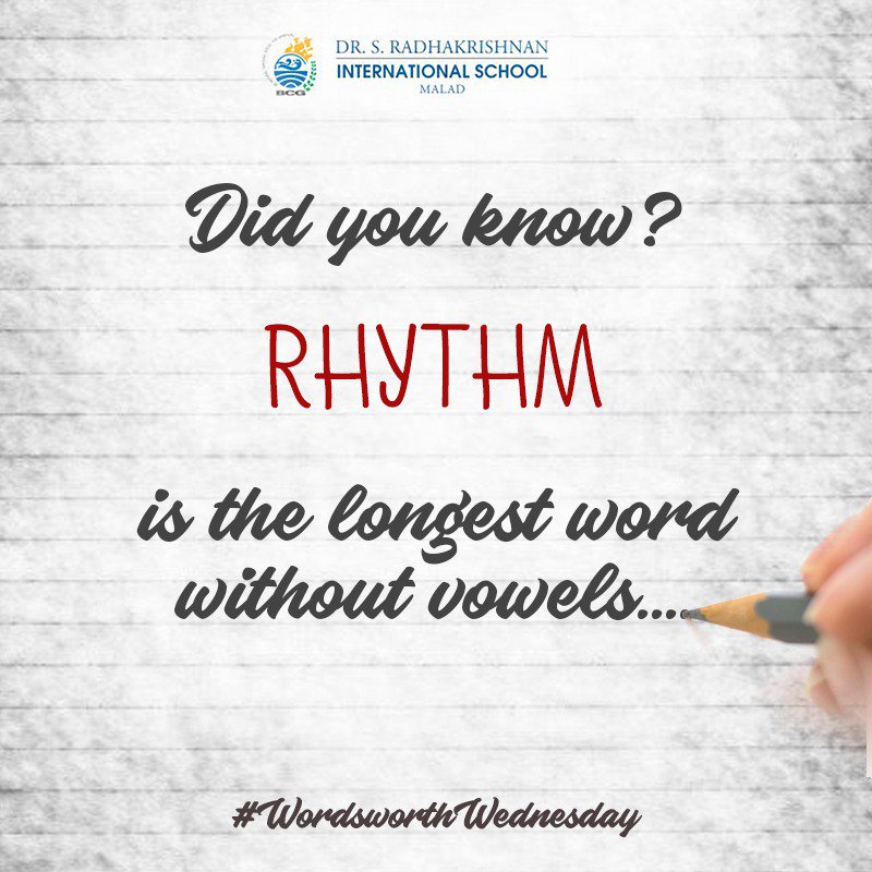 DSRIS_Malad's tweet photo. The word 'Rhythm' does not contain any of the vowel (a, e, i, o &amp; u) making it the longest word with no vowels. #WordsworthWednesday #WordFacts #DSRIS #Malad #SchoolLife #StudentLife #FunLearning #DidYouKnow https://t.co/8HVdFH6TCt