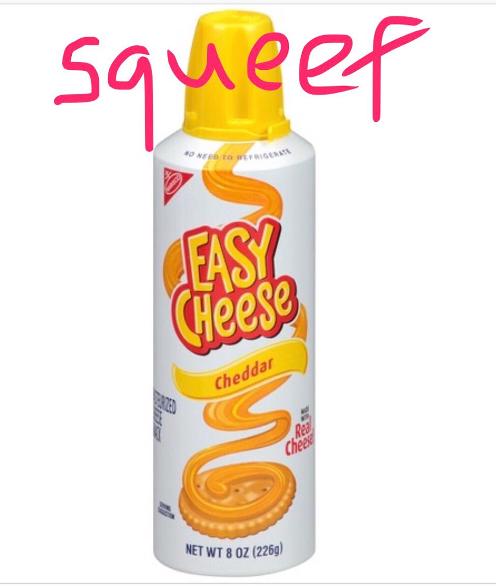 #Sniglet alert: “Squeef”: the startling, loud, popping sound signaling the denouement of a can of #EasyCheese? Name cred: <a href="/leighak2/">Leigha Anderson</a> #RichHall <a href="/Dan_Reeves/">Daniel Reeves</a> <a href="/JamesMastracco/">James Mastracco</a>