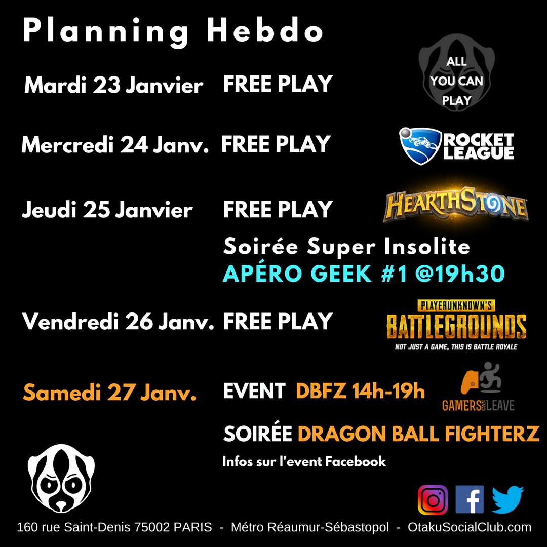 OtakuSocialClub's tweet photo. Notre planning hebdo ! 
Au programme du Free Play et des events avec notamment  la rencontre de l’équipe de @SuperInsolite demain soir 😉
GROSSE journée samedi avec 2 events pour fêter la sortie de Dragon Ball Fighter Z. Jeux, cadeaux, défis et surprises pour vous régaler 👾🐲🔥 https://t.co/cQXNa2brSE