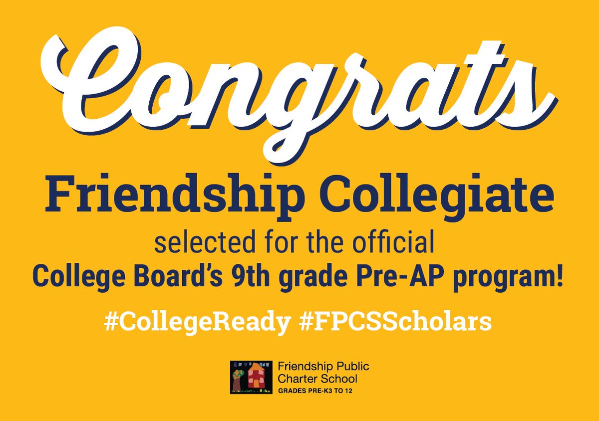 FriendshipPCS's tweet image. Congrats to #FriendshipCollegiate for being 1 of 100 high schools nationwide selected for the @CollegeBoard's prestigious Pre-AP program for #9thgraders! Building college-ready scholars is what we do! #WonderfulWednesday #CollegeReady #FPCSScholars