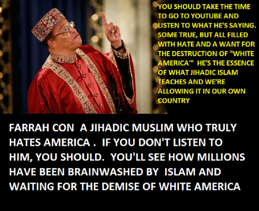 HelpPuppyDogs's tweet image. #FARRAHKHAN SPEECH THAT #EVERY AMERICAN SHOULD HEAR .  #JIHAD #ISLAM #QURAN #BLACKSLAVERY #AFRICANAMERICAN #CHRISTIANITY #COMMUNISM #AMERICAN  #FLAG #PATRIOTISM #SOVEREIGHTY #BORDERWALL #IMMIGRATION 
YOU THINK THAT #MUSLIMS LOVE #AMERICA?    youtube.com/watch?v=BGeyc4… #MAYOR MEMPHIS