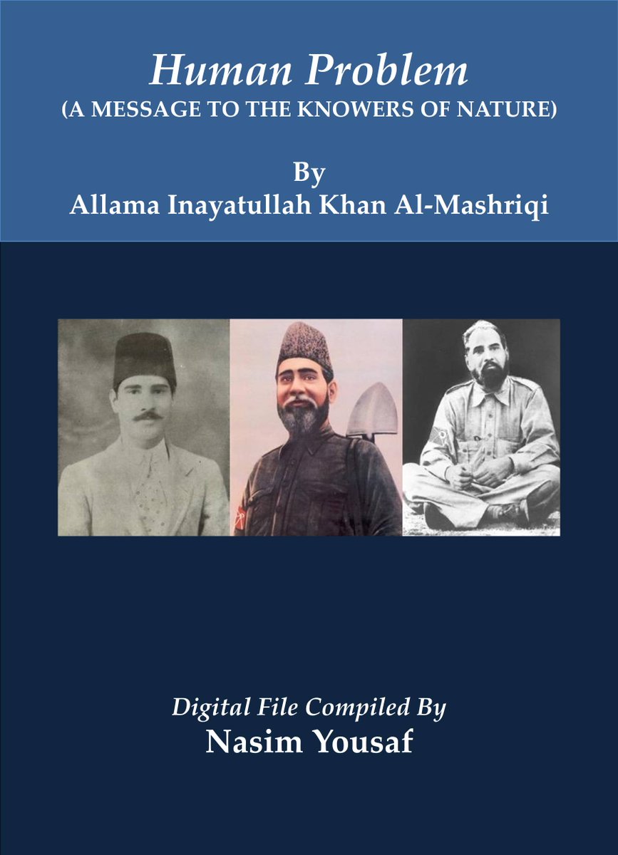 AMZPublications's tweet photo. Human Problem (A MESSAGE TO THE KNOWERS OF NATURE) By Allama Inayatullah Khan Al-Mashriqi.
https://t.co/h9edaNr2LL
#AllamaMashriqi #KhaksarTehreek #HumanProblem #Humanity #KhaksarMovement #SouthAsianStudies #SouthAsia #SouthAsian #Lums #College #Collegestudent #Student #Islam https://t.co/EQMyQFvdoQ