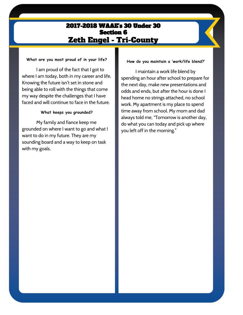 Our next 30 Under 30 profile is Zeth Engel, who teaches at Tri County. Keep bringing that energy and enthusiasm to your students, Zeth! #WAAEBeyondtheClassroom