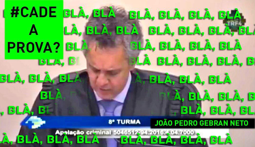 Desembargador dando pistas de que teremos, mais uma vez, uma condenação por "CONVICÇÃO PESSOAL"? É fraude! #CadeAProva