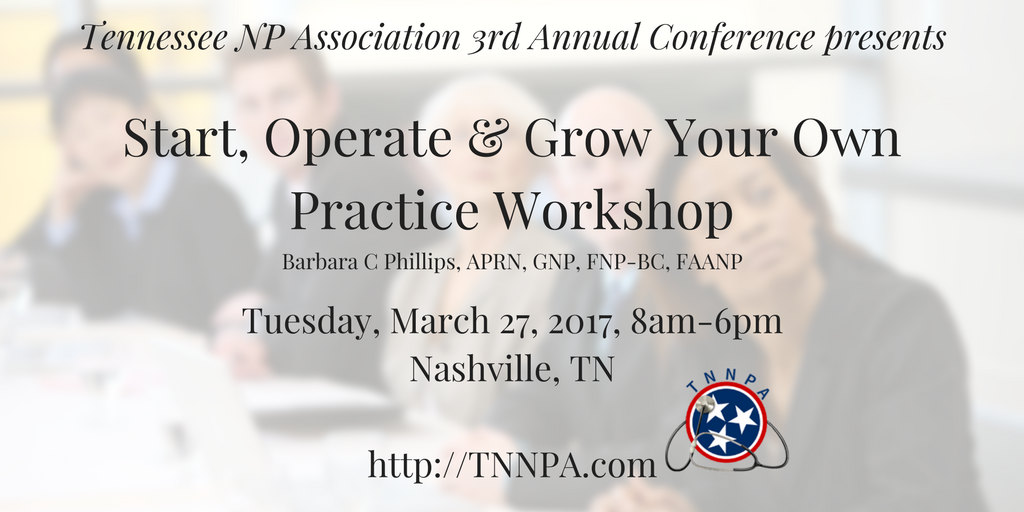 barbaraphillips's tweet photo. Join me for a full day workshop on starting your practice @ the TNNPA Conference in March! @TNNursesAssoc @tnnpa @AANP_NEWS #NoNPLeftBehind #Nashville https://t.co/VQgC2aP7oL https://t.co/gLzcZEcEXo