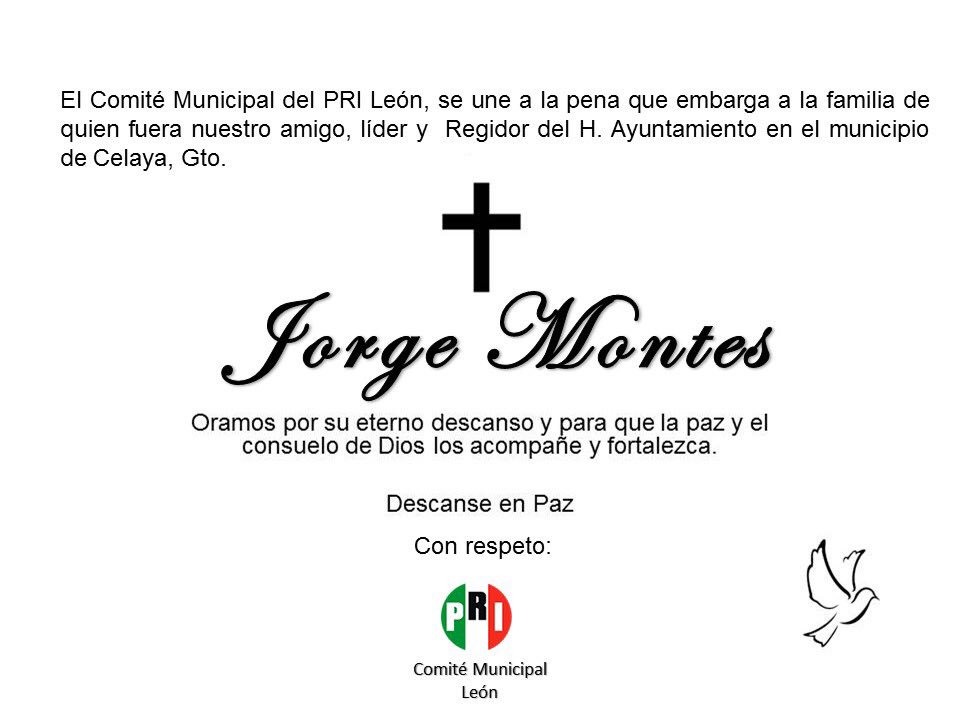 PRILeonOficial's tweet photo. El Comité Municipal se une a la pena que embarga a la familia de quien fuera nuestro amigo, líder y Regidor del H. Ayuntamiento del municipio de Celaya, condenamos este tipo de hechos y exigimos a las autoridades que se esclarezca lo sucedido. https://t.co/MTE6QlnSW4