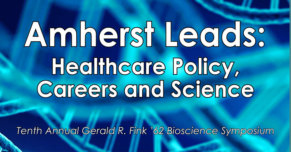 Join us for the 10th annual Fink Bioscience Symposium, which invites Amherst alumni leaders to speak about #healthcare policy, #medicine and #bioscience #research. Free and open. amhrst.is/FinkBioscience…