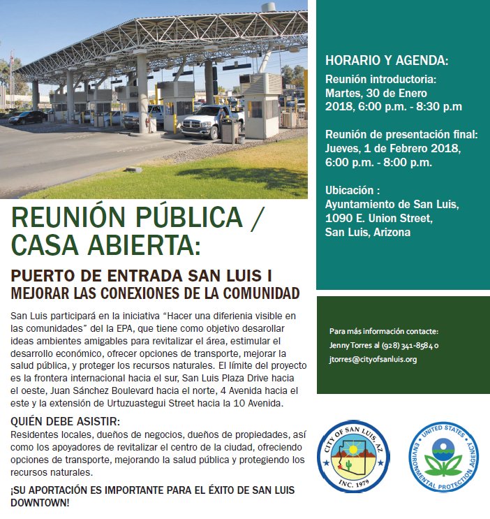 Public meetings/Open House to be held to discuss the future revitalization of Downtown San Luis. Please join us, Tuesday, January 30th, 6:00-8:30 PM and Thursday, February 1st, 6:00-8:00 PM at San Luis City Hall.